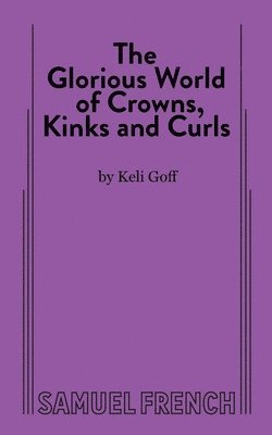 bokomslag The Glorious World of Crowns, Kinks and Curls