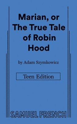 bokomslag Marian, or The True Tale of Robin Hood: Teen Edition