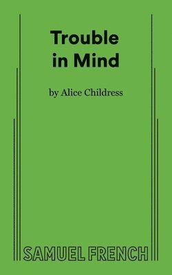 Alice Childress - Trouble in Mind, Häftad