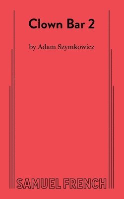 Adam Szymkowicz - Clown Bar 2, Häftad