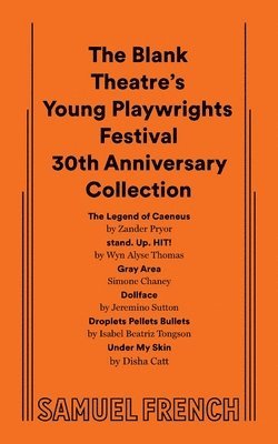 bokomslag The Blank Theatre's Young Playwrights Festival 30th Anniversary Collection