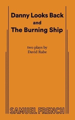David Rabe - Danny Looks Back and The Burning Ship, Häftad
