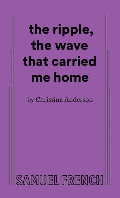 Christina Anderson - ripple, the wave that carried me home, Häftad