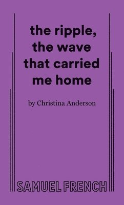 Christina Anderson - ripple, the wave that carried me home, Häftad