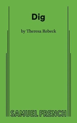Theresa Rebeck - Dig, Häftad