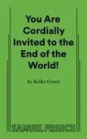 Keiko Green - You Are Cordially Invited to the End of the World!, Häftad. Tillgänglighet: Lägg i varukorg
