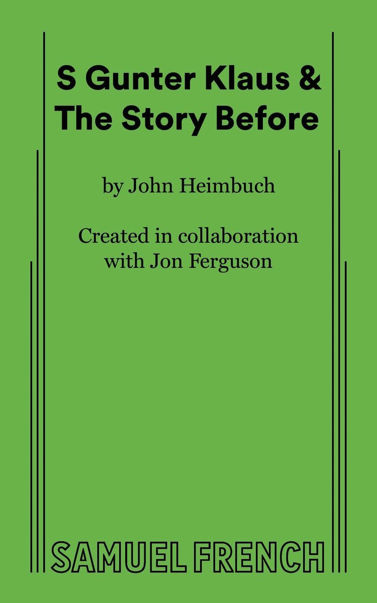 John Heimbuch - S Gunter Klaus & the Story Before, Häftad. Tillgänglighet: Lägg i varukorg