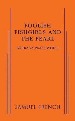 bokomslag Foolish Fishgirls and the Pearl