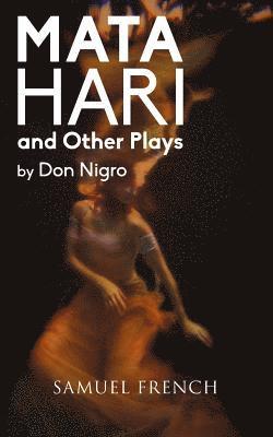 Don Nigro - Mata Hari and Other Plays, Häftad
