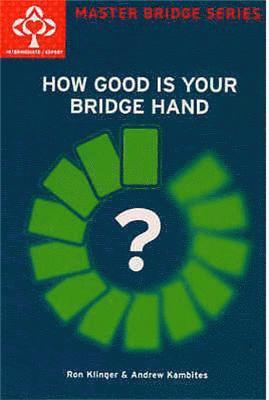 bokomslag How Good Is Your Bridge Hand