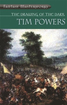 Tim Powers - Drawing Of The Dark, Häftad