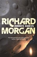 Richard Morgan - Broken Angels, Häftad
