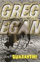 Greg Egan - Quarantine, Häftad