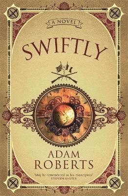Adam Roberts - Swiftly, Häftad