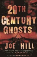 Joe Hill - 20th Century Ghosts, Häftad