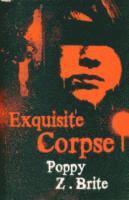 Poppy Z Brite, Poppy Z. Brite - Exquisite Corpse, Häftad
