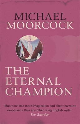 Michael Moorcock - Eternal Champion, Häftad