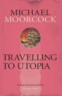 bokomslag Travelling to Utopia