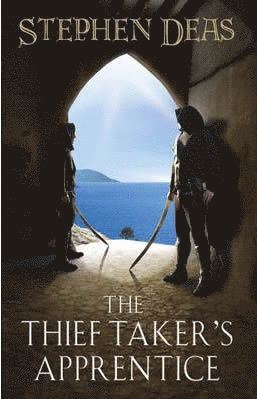 Stephen Deas - The Thief-Taker's Apprentice, Häftad