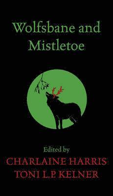 Charlaine Harris - Wolfsbane and Mistletoe, Häftad