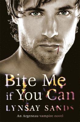 Lynsay Sands - Bite Me If You Can, Häftad