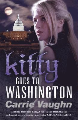 Carrie Vaughn - Kitty Goes to Washington, Häftad