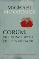 bokomslag Corum: The Prince With the Silver Hand