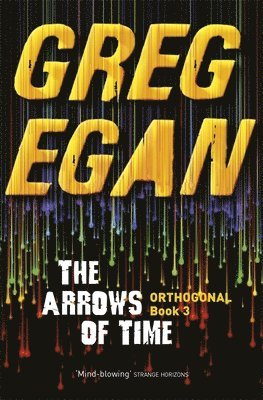 Greg Egan - Arrows of Time, Häftad