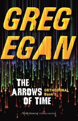 Greg Egan - Arrows of Time, Häftad
