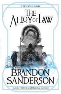 bokomslag The Alloy of Law: A Mistborn Novel