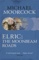 bokomslag Elric: The Moonbeam Roads