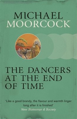 Michael Moorcock - Dancers at the End of Time, Häftad