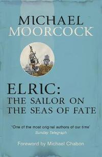 bokomslag Elric: The Sailor on the Seas of Fate