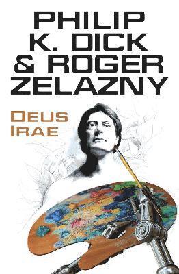 Philip K Dick, Roger Zelazny - Deus Irae, Häftad