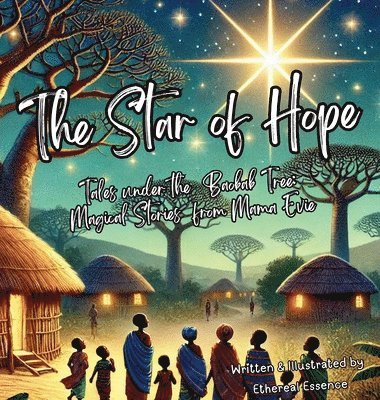 bokomslag The Star of Hope, Tales Under the Baobab Tree: Magical Stories from Mama Evie