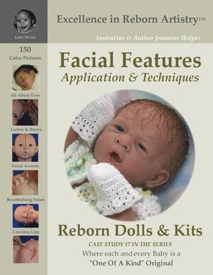 Facial Features for Reborning Dolls & Reborn Doll Kits CS#7 - Excellence in Reborn Artistry Series 1