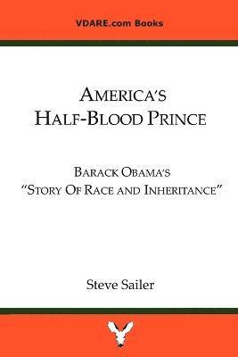 bokomslag America's Half-Blood Prince: Barack Obama's &quot;Story of Race and Inheritance&quot;