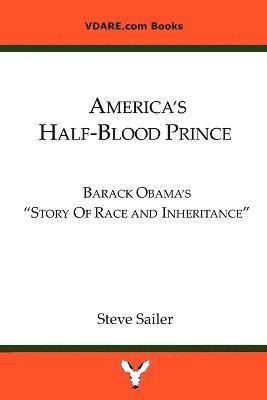 bokomslag America's Half-Blood Prince: Barack Obama's "Story of Race and Inheritance"