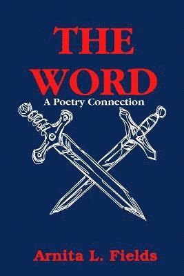 THE WORD...A Poetry Connection 1