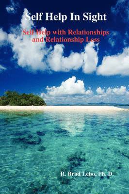 bokomslag Self Help In Sight: Self Help with Relationships and Relationship Loss