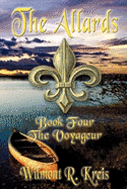 bokomslag The Allards Book Four: The Voyageur