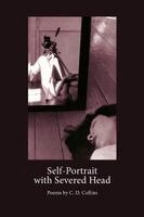 C. D. Collins - Self-Portrait with Severed Head, Häftad