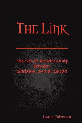 The Link: The Secret Relationship Between Saddam and Al Qaida 1