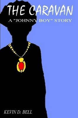 Caravan: A "Johnny Boy" Story 1