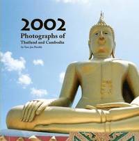 bokomslag 2002 Photographs of Thailand and Cambodia
