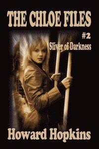 bokomslag The Chloe Files #2: Sliver of Darkness