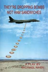 bokomslag They're Dropping Bombs Not Ham Sandwiches