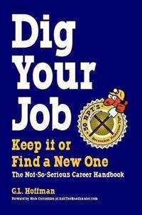 bokomslag DIG YOUR JOB: Keep it or Find a New One