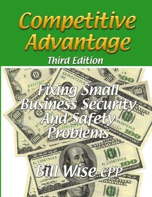 Competitive Advantage-Fixing Small Business Security And Safety Problems 1