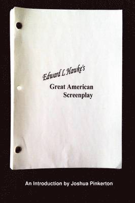 bokomslag Edward L. Hawke's Great American Screenplay